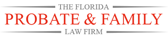 The Florida Probate & Family Law Firm