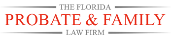The Florida Probate & Family Law Firm
