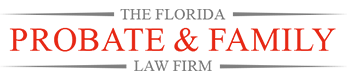 The Florida Probate & Family Law Firm