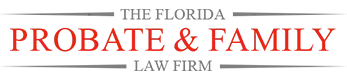 Florida Probate and Family Law Firm